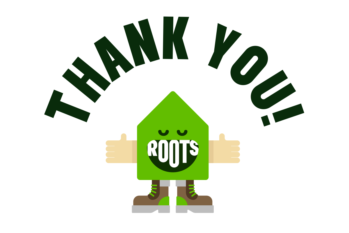 Roots says 'Thank you!'